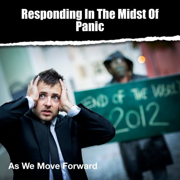 Responding In The Midst Of Panic